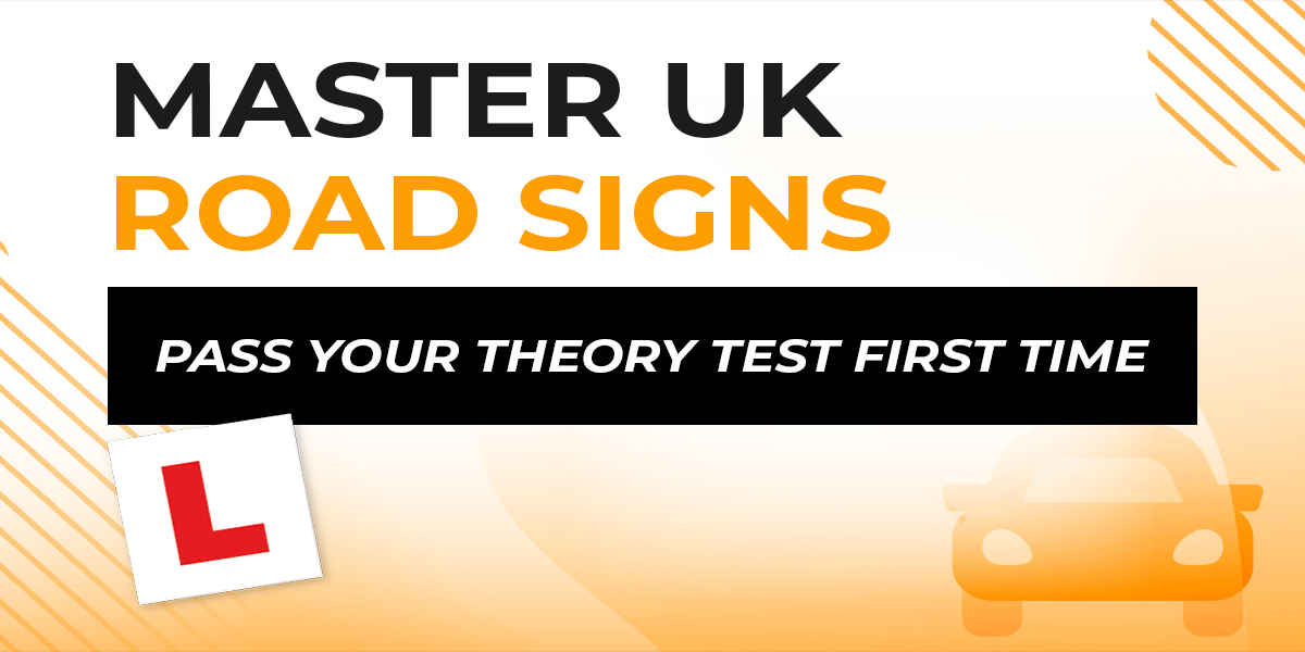 UK Road Signs and Meanings | Driving Theory 4 All